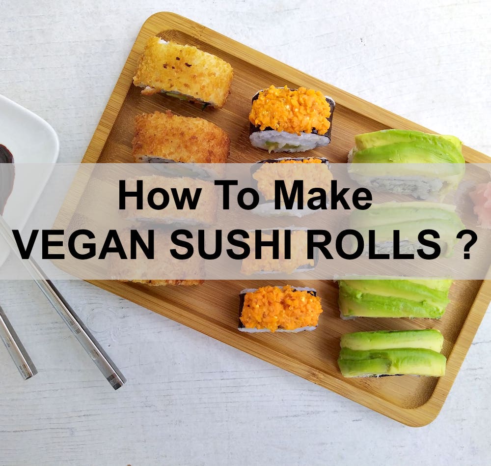 Vegan Sushi Rolls